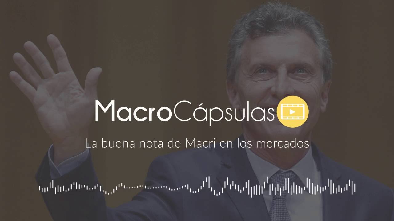 La buena nota de Macri en los mercados